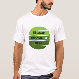 Camiseta as alterações climáticas são reais