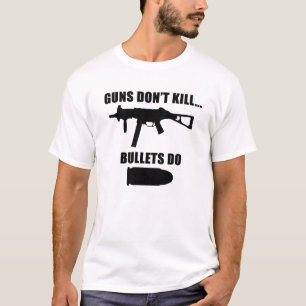 CAMISETA AS ARMAS NÃO MATAM - AS BALAS FAZEM