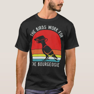 Camiseta As Aves Trabalham Para O Bargeoisie Retro Bird Wat