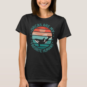 Camiseta As Baleias Orcas São Os Meus Humanos Orca Favorito
