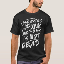 Camiseta As Bibliotecas Não São Mortos Punk