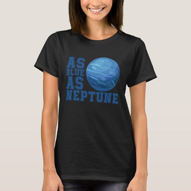 Camiseta As Blue as Neptune  Planet Cool Graphic (Frente)