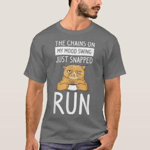Camiseta As Cadeias No Meu Humor Acabaram De Encaixar O Cat