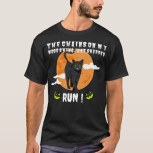 Camiseta As Cadeias No Meu Humor Acabaram De Encaixar O Gat