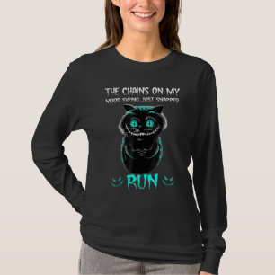 Camiseta As Cadeias No Meu Humor Acabaram De Encaixar O Hal