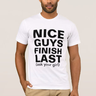 Camiseta As caras agradáveis terminam por último