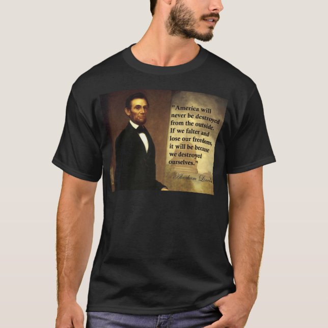 Camiseta As citações "América de Abe Lincoln nunca serão… " (Frente)