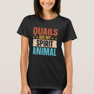 Camiseta As codornizes são o meu animal espiritual Quail Br