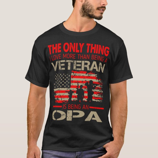 Camiseta As Coisas Adoram Mais Do Que Ser Veterano Ser Opa (Frente)