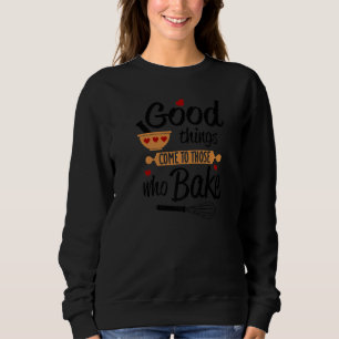 Camiseta As Coisas Boas Chegam A Aqueles Que Assar Bakers M