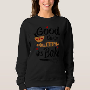 Camiseta As Coisas Boas Chegam A Aqueles Que Assar Bakers M