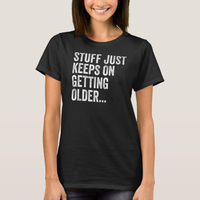 Camiseta As Coisas Só Continuam A Ficar Mais Velhas E Sarcá (Frente)
