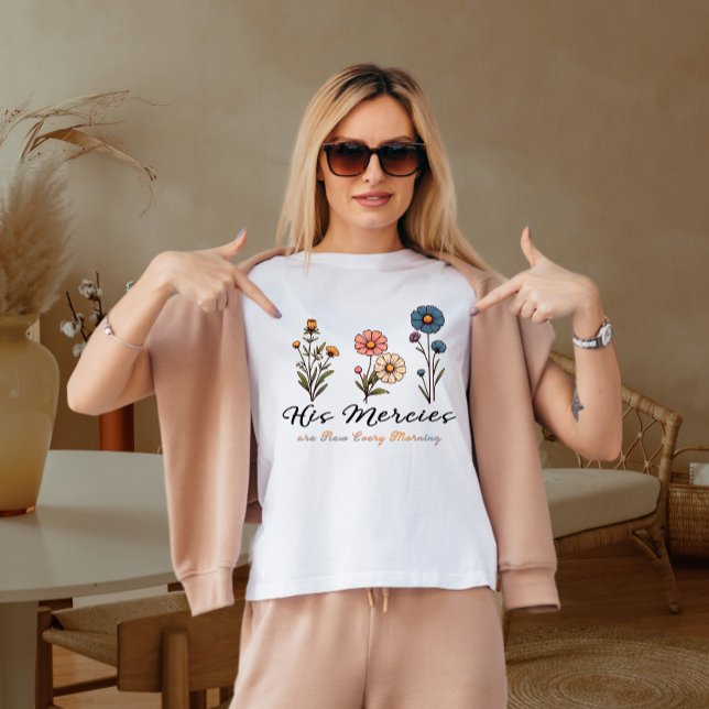 Camiseta As compaixões dele são novas todas as manhãs. (Criador carregado)