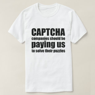 Camiseta As Companhias Da Captcha Deveriam Pagar-Nos O Avis