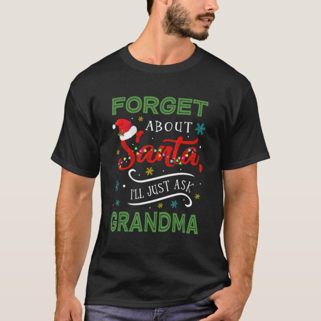 Camiseta As crianças esquecem-se de Papais noeis. Vou pergu (Frente)
