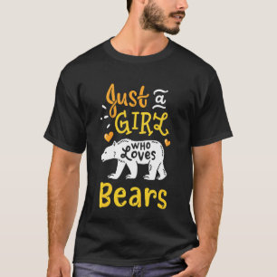 Camiseta As Crianças Urrem Apenas Uma Menina Que Ama Ursos