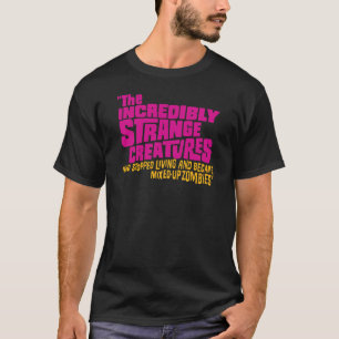 Camiseta As Criaturas Incrivelmente Estranhas Que Pararam d