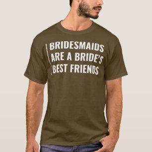 Camiseta As damas de ponte são os amigos mais próximos da n