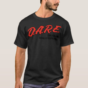 Camiseta As Drogas DARE São Realmente Caras