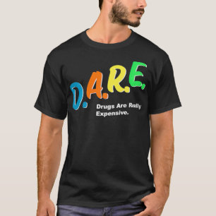 Camiseta As drogas ousadas são muito caras, humor engraçado