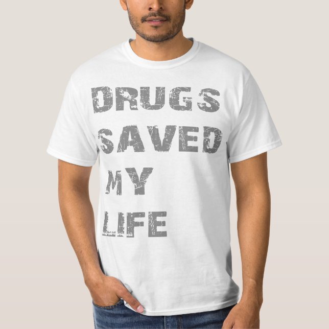 Camiseta As drogas salvar minha vida (Frente)