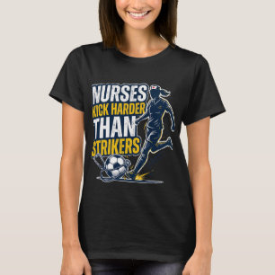 Camiseta As Enfermeiras chutam mais forte que os atacantes
