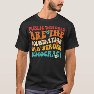 Camiseta As Escolas Públicas São A Base De Uma Democracia F