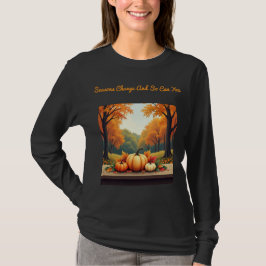 Camiseta "As Estações Mudam, E Você Também Pode" Árvores De