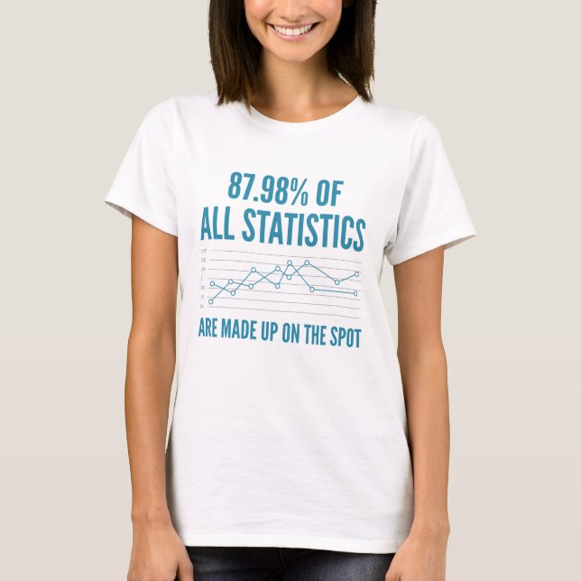 Camiseta As Estatísticas São Criadas (Frente)