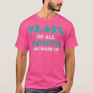 Camiseta As estatísticas são feitas de forma engraçada