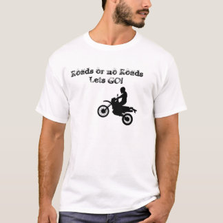 Camiseta As estradas ou nenhum RoadsLets VÃO!