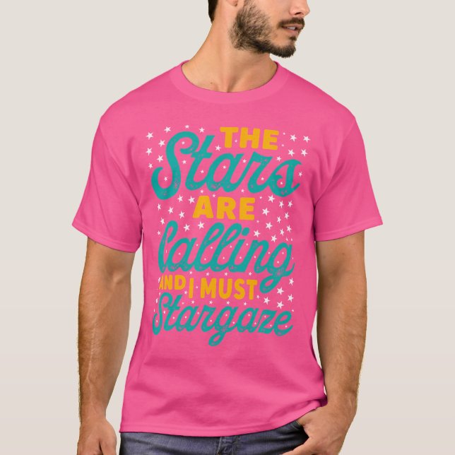 Camiseta As Estrelas Estão Ligando E Eu Preciso Estimular A (Frente)