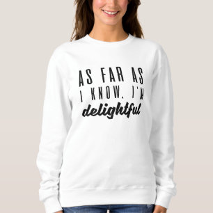 Camiseta As Far As I Know I’m Delightful