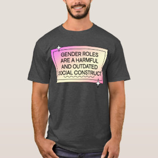 Camiseta As Funções De Gênero Estão Desatualizadas