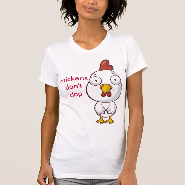 Camiseta as galinhas não aplaudem (Frente)