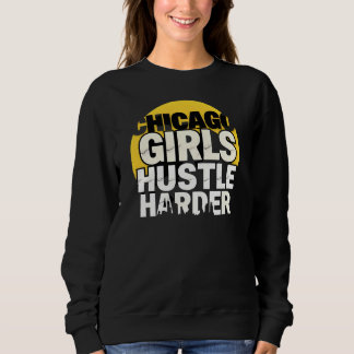 Camiseta As Garotas de Chicago Trabalham Mais Duro