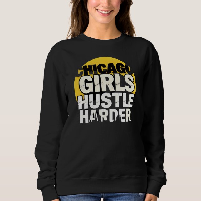 Camiseta As Garotas de Chicago Trabalham Mais Duro (Frente)
