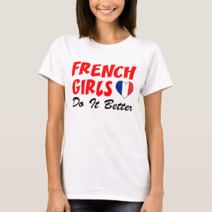 Camiseta As Garotas Francesas Fazem Melhor