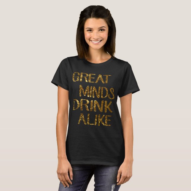 Camiseta As grandes mentes bebem igualmente (Frente Completa)
