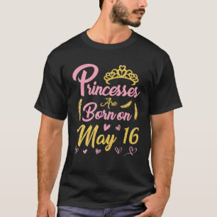 Camiseta As Impressões São Nasceres No Dia 16 De Maio Feliz