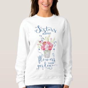 Camiseta As irmãs são flores diferentes do mesmos