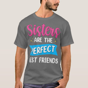 Camiseta As Irmãs São Os Melhores Amigos Da Equipe, Melhor