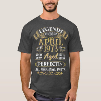 Camiseta As Legendas Foram Nasceres Em Abril De 1973 49º An
