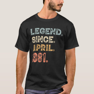 Camiseta As Lendas Foram Nasceres Em Abril De 1981 anivers