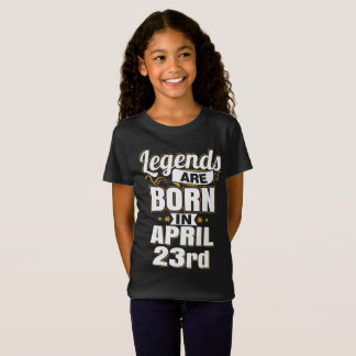 Camiseta As lendas são Nasceres no dia 23 de abril