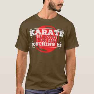 Camiseta As lições de Karate Free se você ousar me tocar no