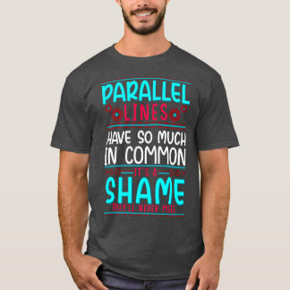 Camiseta As Linhas Paralelas Geométricas Têm Tanta Comum