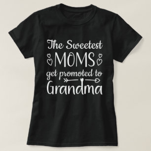 Camiseta As Mães Mais Doces São Promovidas a Avó