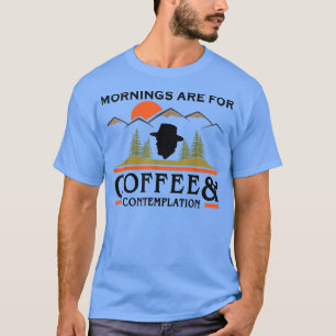 Camiseta As Manhãs São Para Café E Contemplação