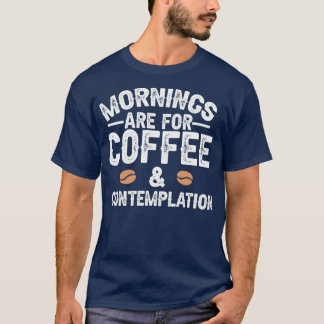 Camiseta As Manhãs São Para Café E Contemplação 2